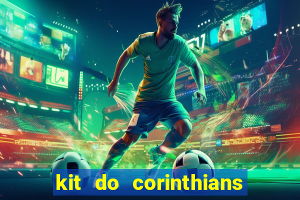 kit do corinthians dls 2021